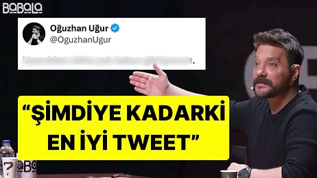 Oğuzhan Uğur 4 Sene Önceki Viral Tweetiyle Günümüzü Özetledi: "Şimdiye Kadarki En İyi Tweet"