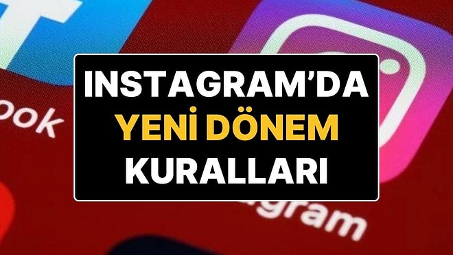 ‘Instagram Açıldı mı?’ Diye Sormaktan Yorulmuştuk: Instagram Yetkililerinin Kabul Ettiği Anlaşma Şartları