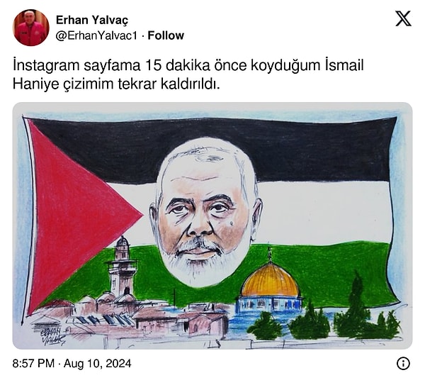 Ancak Haniye paylaşımı yapan bir çok kişi, paylaşımlarının Instagram tarafından yeniden kaldırıldığını belirtti.