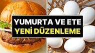 Bakanlıktan Yeni Burger Kararı: Yumurta ve Ete Düzenleme Geliyor