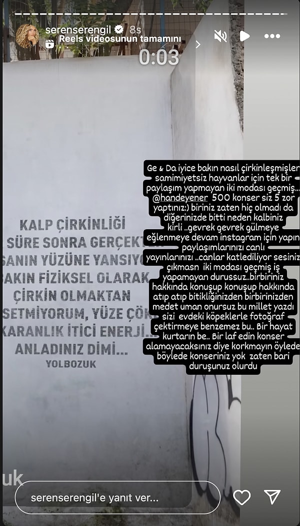 "Canlar katlediliyor sesiniz çıkmasın iki modası geçmiş iş yapamayan duruşsuz.. Birbiriniz hakkında konuşup konuşup hakkında atıp atıp bitikliğinizden birbirinizden medet uman onursuz, bu millet yazdı sizi. Evdeki köpeklerle fotoğraf çektirmeye benzemez bu.. Bir hayat kurtarın be.. Bir laf edin konser alamayacaksınız diye korkmayın öylede böylede konseriniz yok zaten bari duruşunuz olurdu. "