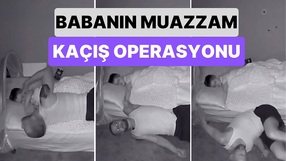 Çocuğuyla Birlikte Uyuyan Babanın Çocuğu Uyandırmadan Kaçmaya Çalıştığı Anlar Kaçış Operasyonlarını Aratmadı
