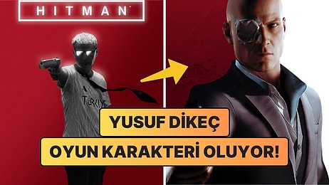 Dünyaya Karizma Dersi Veren Yusuf Dikeç Hitman Serisine Karakter Olarak Eklenebilir!