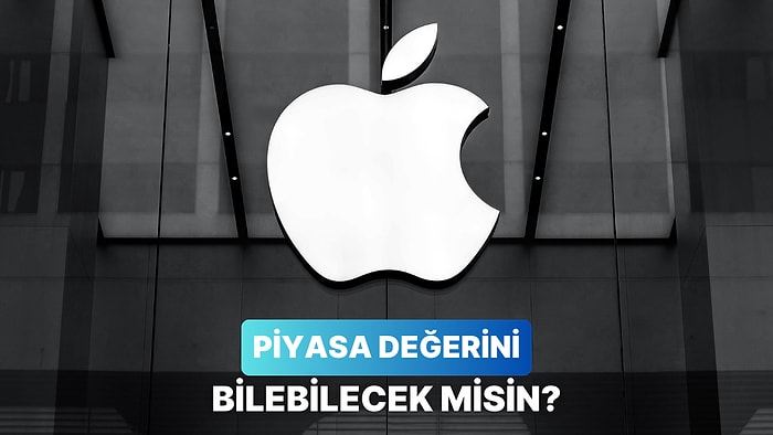 Bu Dünya Devi Şirketlerin Piyasa Değerini Doğru Tahmin Edebilecek misin?