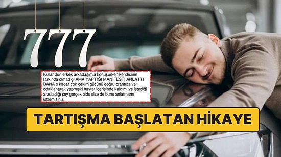 Bir Kadının Erkek Arkadaşının Manifest Yaparak Araba Sahibi Olma Hikayesi