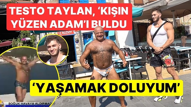 Testo Taylan, Bir Dönemin Sosyal Medya Efsanesi 'Kışın Yüzen Adam'ın Restoranına Konuk Oldu: 'Yaşamak Doluyum'