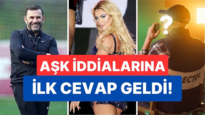 Aşk Dedikoduları Bize Dert Oldu: Okan Buruk ve Yabancı Yönetmenle Adı Geçen Hadise'den İlk Açıklama Geldi