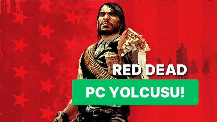 Red Dead Redemption PC'ye Geliyor: PSN Sayfasında Önemli Değişiklik!