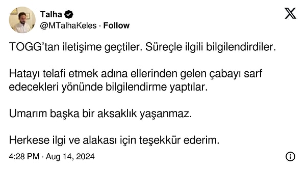 Keleş sonrasında ise Togg marka aracı şikayet ettiği paylaşımını sildi ve sorunun çözüldüğünü paylaştı.