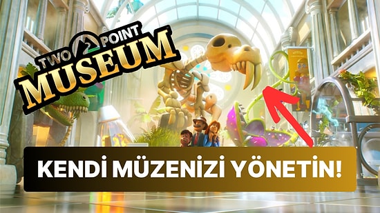 Müzede Bir Gece: Two Point Museum Duyuruldu!