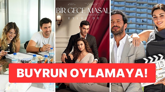 Yeni Sezon Dizi/Filmleri Arasından En Çok Yakışan Çifti Seçiyoruz!