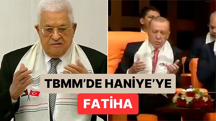 TBMM Kürsüsünde Konuşan Filistin Devlet Başkanı Mahmud Abbas Meclis'i Haniye için Fatiha Okumaya Davet Etti