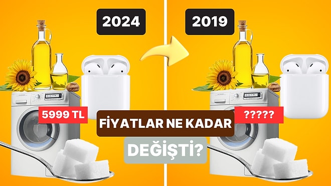 Bu Ürünlerin 5 Yıl Önceki Fiyatlarını Doğru Tahmin Edebilecek misin?