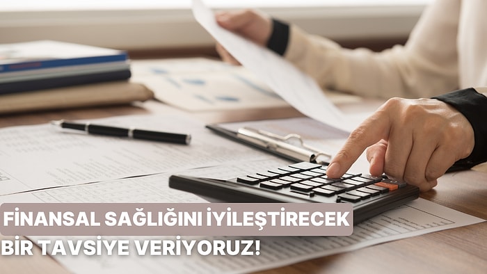 Bu Testte Finansal Sağlığını İyileştirecek Bir Tüyo Veriyoruz!