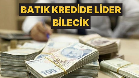 Batık Kredi Ligi'nde Sürpriz Bir Lider Var: Bilecik