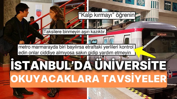 İstanbul'da Üniversite Okuyacaklara Özel Tavsiyeler Geldi! İşte İlk Ders İstanbul'da Yaşamak