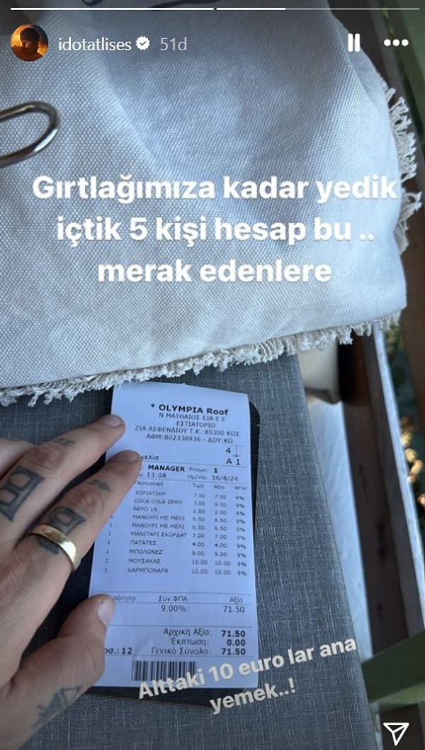 "Gırtlağımıza kadar yedik içtik" diyen İdo'nun paylaştığı 5 kişiye ait adisyon 71.50 Euro. Yani bugünün kuruyla 2.645 TL. Ne diyorsunuz bu işe?