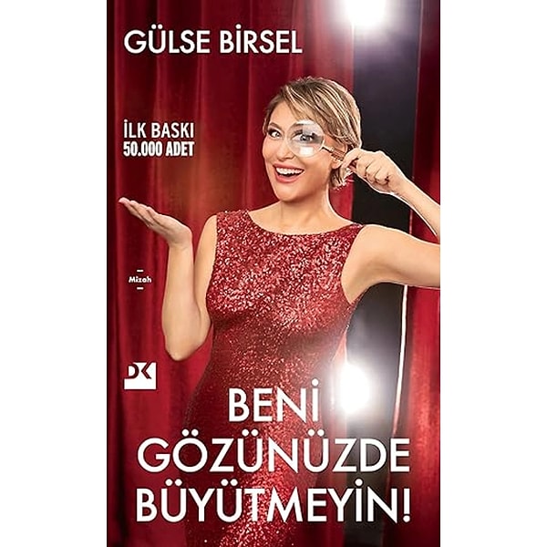 Beni Gözünüzde Büyütmeyin! - Gülse Birsel