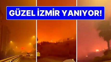 Güzel İzmir Yanıyor: Çekilen Videolarda Tüm Şehir Kıpkırmızı!