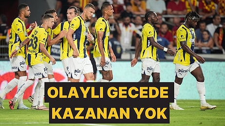 Sahada, Saha Dışında, Stat Dışında Olaylı Geçen Maçta Kazanan Çıkmadı: Göztepe 2-2 Fenerbahçe