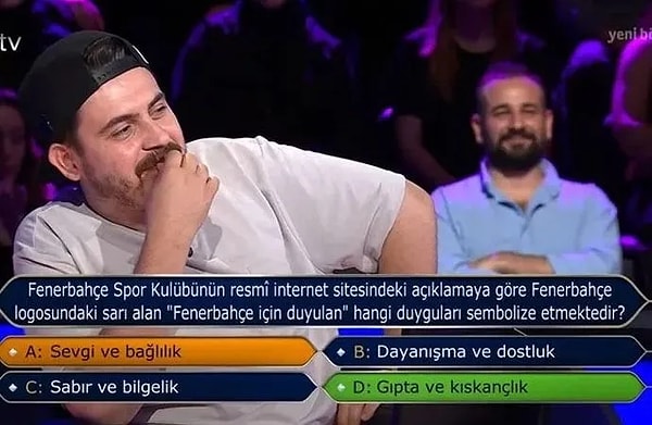 Yarışmacı, joker hakkı tükendiğinde karşısına çıkan soruya "A-Sevgi ve bağlılık" yanıtını verdi. Ancak bu yanıt ne yazık ki yanlıştı. Sorunun doğru cevabı D seçeneği olan "Gıpta ve kıskançlık" idi.