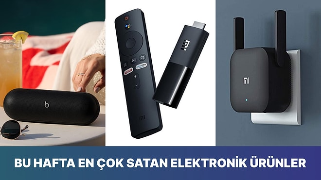 Haftanın En Çok Satan Elektronik Ürünleri