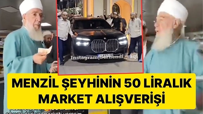 Menzil Şeyhinin 50 Liralık Market Alışverişi: '50 Liralık Bir Şey Ver' Dedi, Marketi Veresim Geldi'