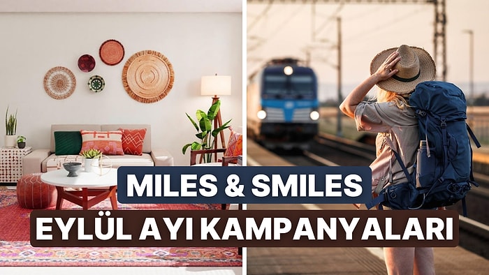 Miles & Smiles Kartınız Sayesinde Eylül Ayında Yararlanabileceğiniz 10 Kampanya