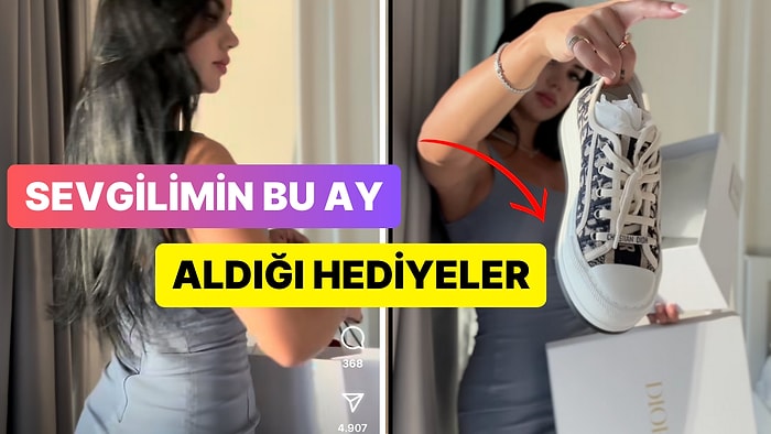 Sevgilisinin Aldığı Hediyeleri Gösteren Kadın Takipçilerinden Gelen Eleştirilere İlginç Yanıtlar Verdi