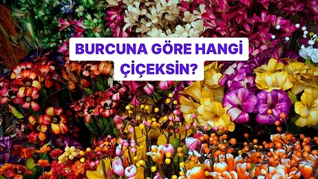 Burcuna Göre Hangi Çiçeksin?