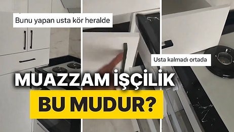 “Ustanın Gözler Kör Herhalde”: Dolapları Açılmayan Muazzam Ölçülü Mutfak