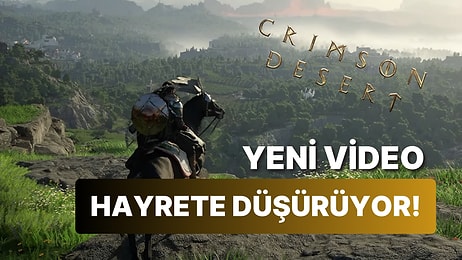 Oyun Olamayacak Kadar Gerçek Duran Crimson Desert İçin Yeni Oynanış Videosu Yayınlandı