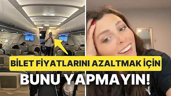 Bir uçuş görevlisi, bilet alırken kullanılan bir hileyi açıkladı. Bu hile 'skiplagging' olarak biliniyor ve bilet fiyatlarını düşürmek için kullanılıyor. Ancak, bu yöntemi kullanırsanız kara listeye alınma ihtimaliniz var!