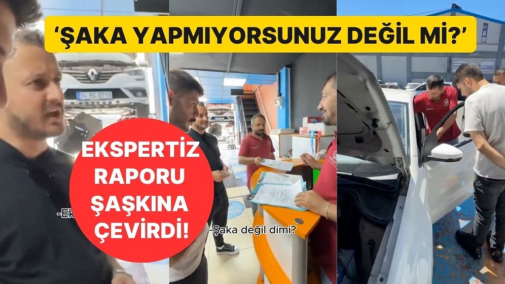 Aracının Ekspertiz Raporunu Duyan Genç Yıkıldı: 'Şaka Yapmıyorsunuz Değil mi?'