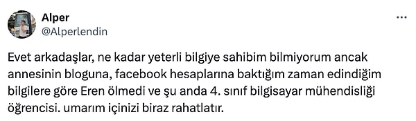 Kendisi için hayatını kaybetti iddiaları dolaşsa da bu haber yalanlandı.