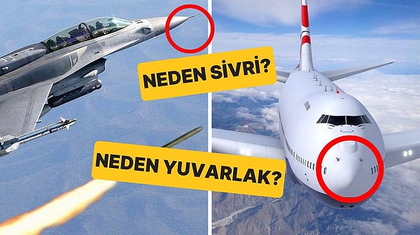 5. Neden Bazı Uçakların Burnu Sivriyken, Bazıları Yuvarlak? Tahmin Etmesi Çok Kolay!