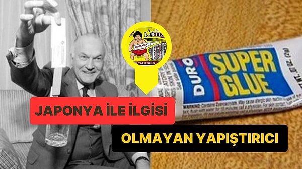 12. Amerikan İcadı Japon Yapıştırıcısı Neden Bizde Japon Buluşu Olarak Biliniyor?