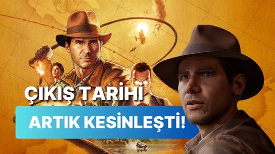 Indiana Jones and the Great Circle Çıkış Tarihi Açıklandı