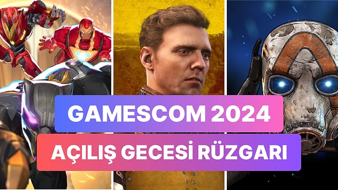 Gamescom 2024 Açılış Gecesinde Gördüğümüz Oyunlar!