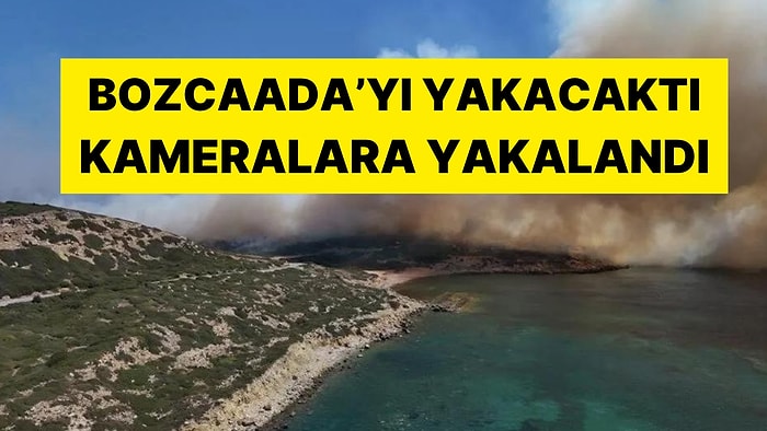 Bozcaada'yı Ateşe Veren Şüpheli Kameralara Yakalandı