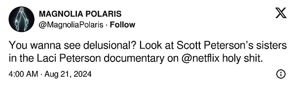 5. "Hayal dünyasında yaşayanları görmek ister misin? @netflix Laci Peterson belgeselindeki Scott Peterson'ın kız kardeşlerine bak, vay canına."