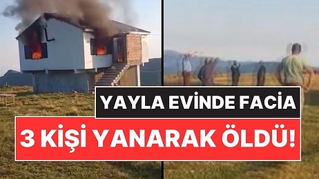 Trabzon'da Yayla Evinde Yangın Faciası: 3 Kişi Yanarak Hayatını Kaybetti!