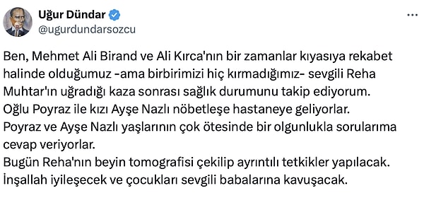 "İnşallah iyileşecek ve çocukları sevgili babalarına kavuşacak." diyen Dündar entübe edilen Reha Muhtar'a desteğini esirgemedi.