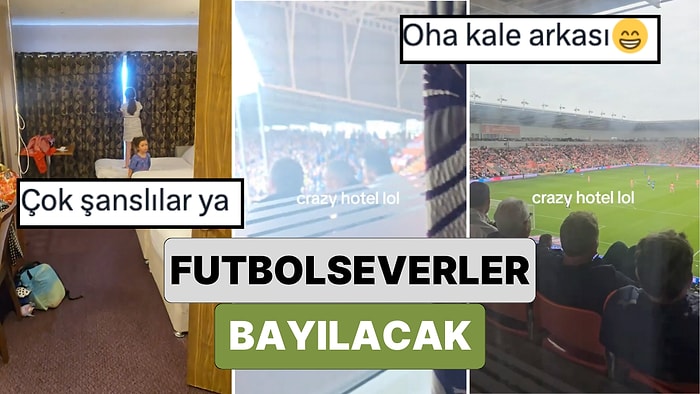 Futbolseverler Bayılacak: Bir Kadın Çocuklarıyla Gittiği Otelde Odasının Doğrudan Stadyuma Baktığını Gördü