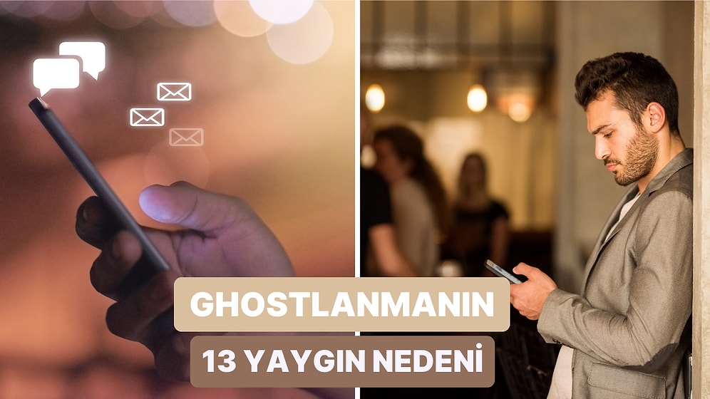 Tam Her Şey Yolundayken Bir Anda Yok Olanlar: Ghostlamanın En Yaygın 13 Nedeni