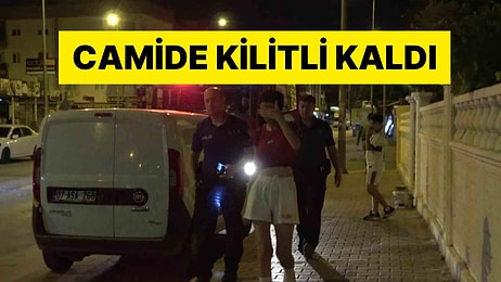 Bu da Oldu: Genç Kadın Cami İçerisinde Kilitli Kaldı