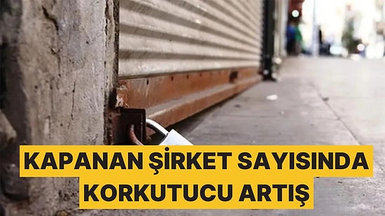 Temmuz Ayında Kapanan Şirket Sayısı Arttı