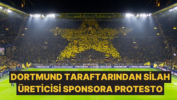 Borussia Dortmund Taraftarı Silah Üreticisi Sponsoru Protesto Edecek