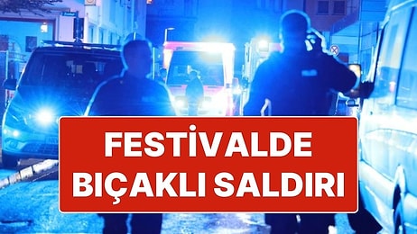 Almanya’da Festivalde Bıçaklı Saldırı: Çok Sayıda Ölü ve Yaralı Var