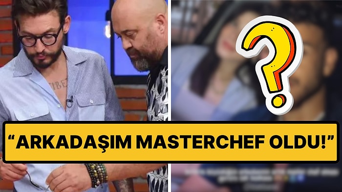 MasterChef'te Ana Kadroya Giren Yarışmacıyı Arkadaşı İfşaladı!